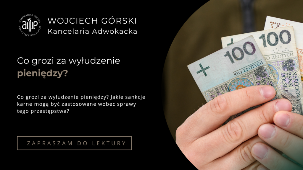 Co grozi za wyłudzenie pieniędzy