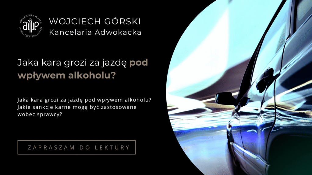 Jaka kara grozi za jazdę pod wpływem alkoholu